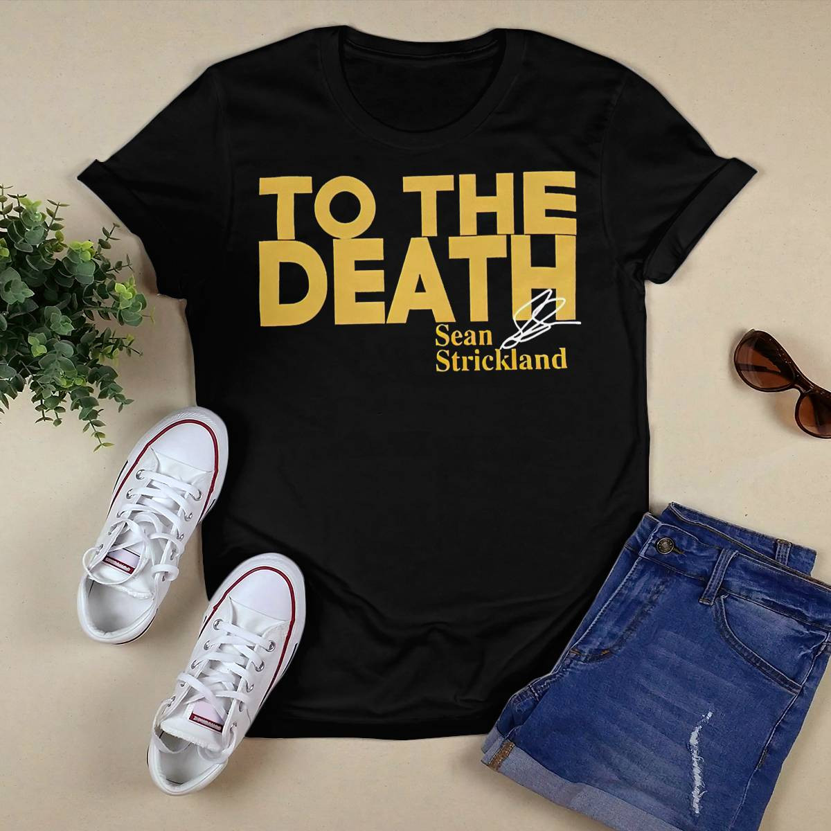 Sean Strickland To The Death Shirt Sean Strickland To The Death Shirt