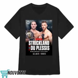 Sean Strickland Vs Dricus Du Plessis UFC 2024 Shirt 3 Sean Strickland Vs Dricus Du Plessis UFC 2024 Shirt