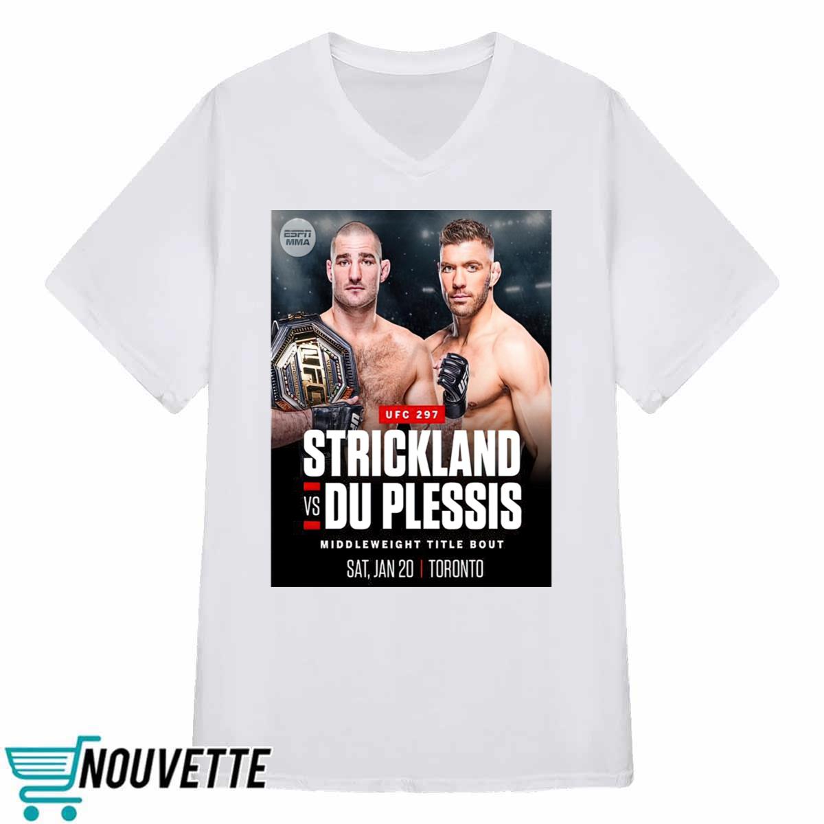 Sean Strickland Vs Dricus Du Plessis UFC 2024 Shirt Sean Strickland Vs Dricus Du Plessis UFC 2024 Shirt