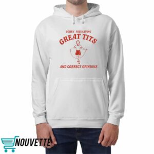 Sorry For Having Great Tits Shirt