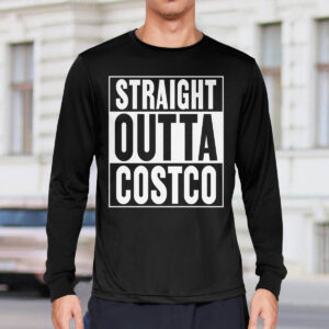 Straight Outta Costco Shirt