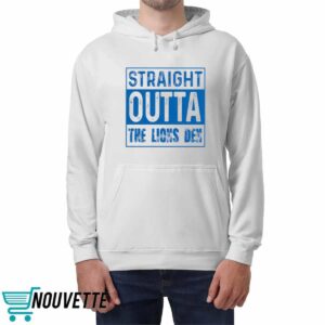 Straight Outta The Lions Den Shirt