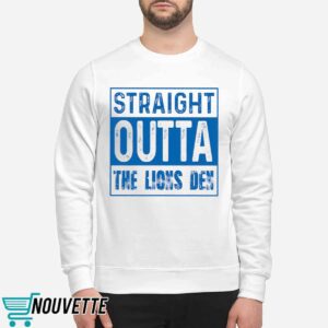 Straight Outta The Lions Den Shirt