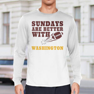 Sundays Are Better With Washington Commanders Shirt