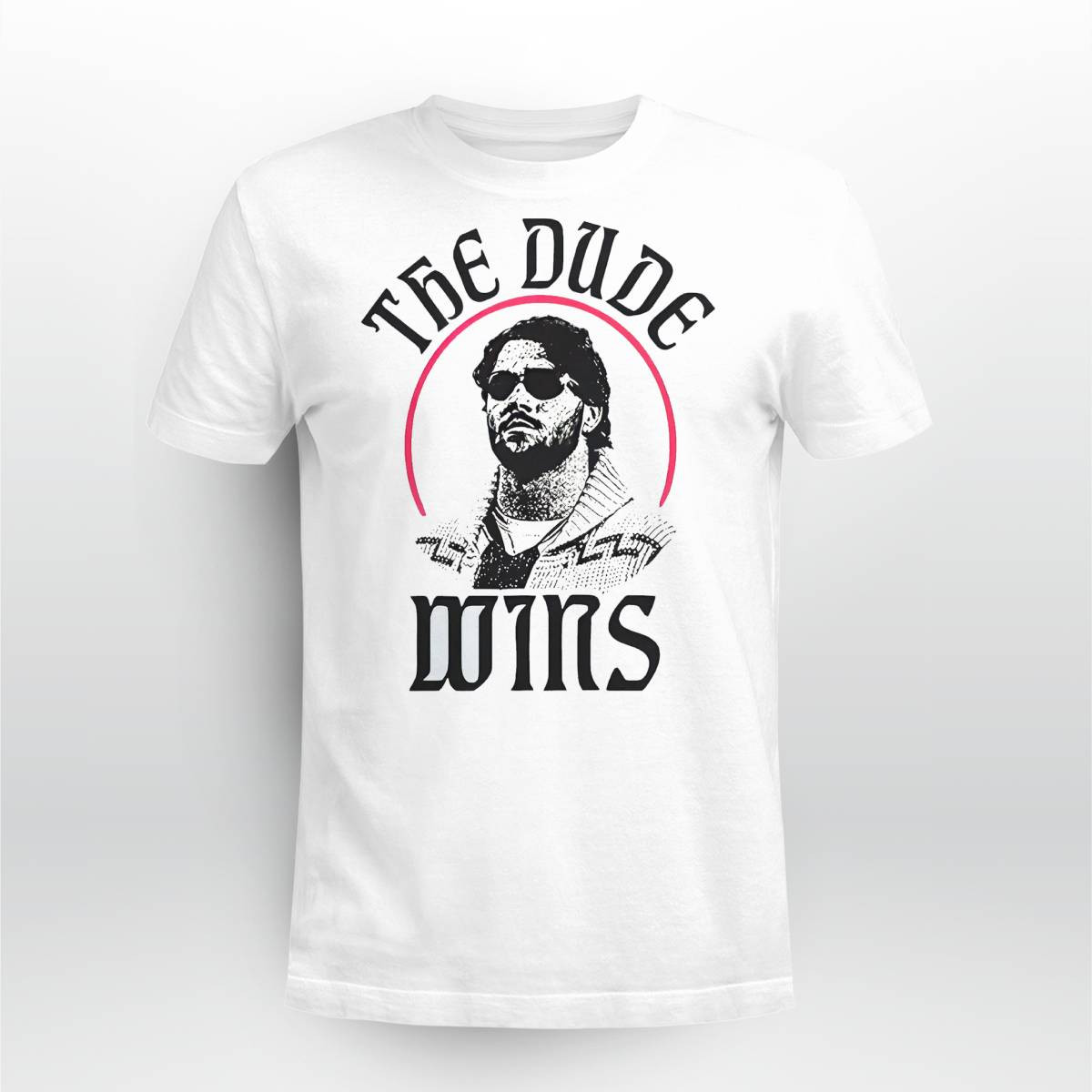 The Dude Wins Shirt The Dude Wins Shirt