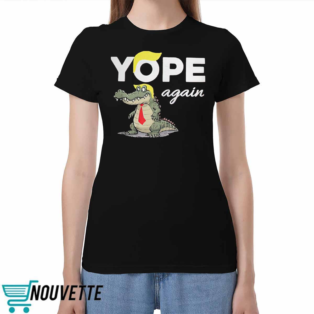 Trump Crocodile Yope Again Shirt Trump Crocodile Yope Again Shirt