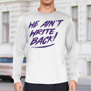 We Aint Write Back Washington Huskies Shirt 3 We Aint Write Back Washington Huskies Shirt2