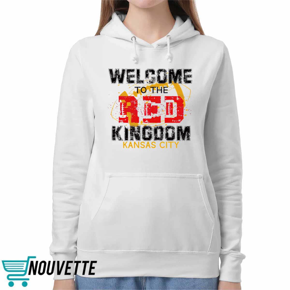 Welcome To The Red Kingdom Kansas City Chiefs Shirt Welcome To The Red Kingdom Kansas City Chiefs Shirt