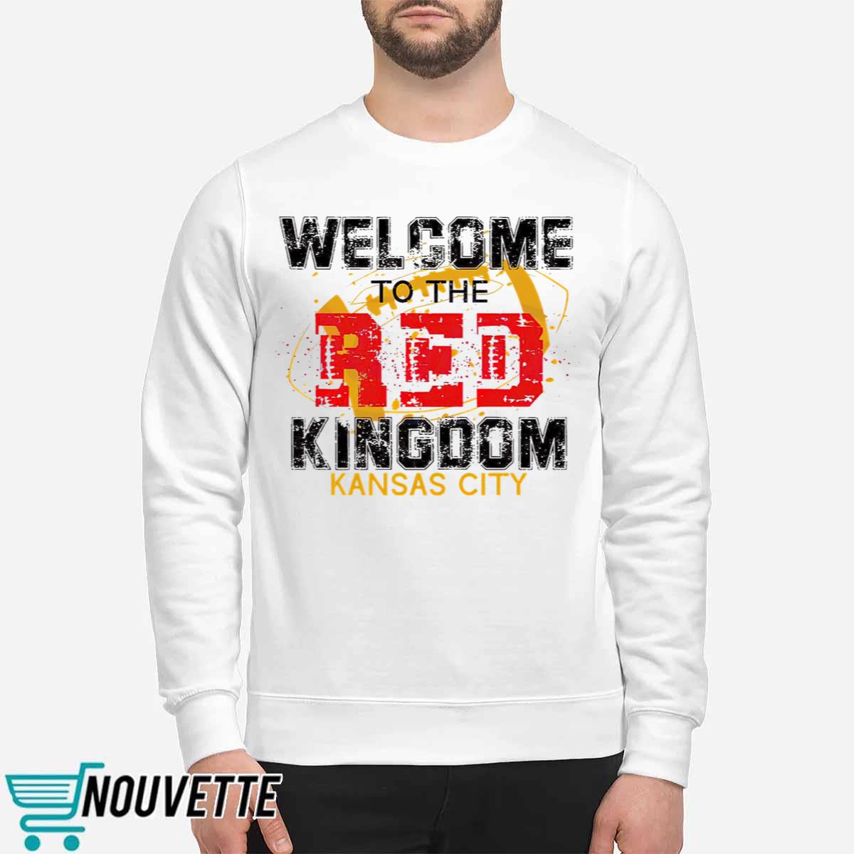 Welcome To The Red Kingdom Kansas City Chiefs Shirt Welcome To The Red Kingdom Kansas City Chiefs Shirt
