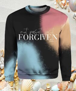 Women’s Not Perfect Just Forgiven Print Casual Sweatshirt Women’s Not Perfect Just Forgiven Print Casual Sweatshirt