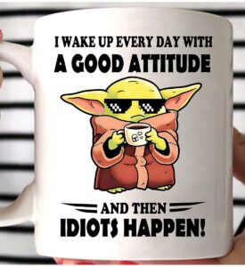 Yoda I Wake Up Every Day With A Good Attitude Mug Yoda I Wake Up Every Day With A Good Attitude Mug