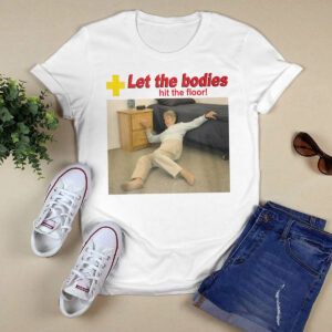 let the bodies hit the floor shirt