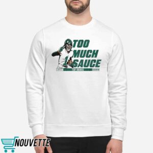 Ahmad Sauce Gardner Too Much Sauce Shirt 1 Ahmad Sauce Gardner Too Much Sauce Shirt