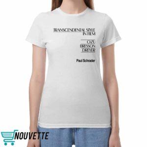 Amanda Paul Schrader Transcendental Style In Film Ozu Bresson Dreyer Shirt Amanda Paul Schrader Transcendental Style In Film Ozu Bresson Dreyer Shirt