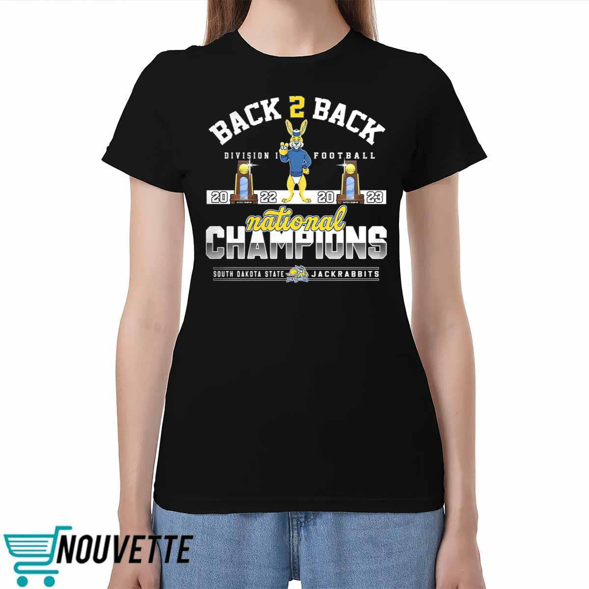 Back To Back Division I Football 2022 2023 National Champions South Dakota State Jackrabbits Shirt Back To Back Division I Football 2022 2023 National Champions South Dakota State Jackrabbits Shirt