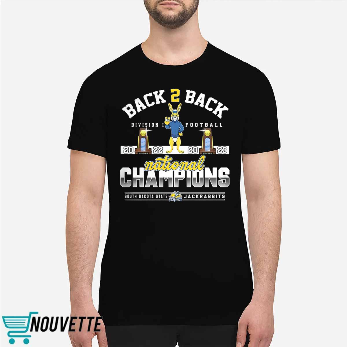 Back To Back Division I Football 2022 2023 National Champions South Dakota State Jackrabbits Shirt 6 11 Back To Back Division I Football 2022 2023 National Champions South Dakota State Jackrabbits Shirt