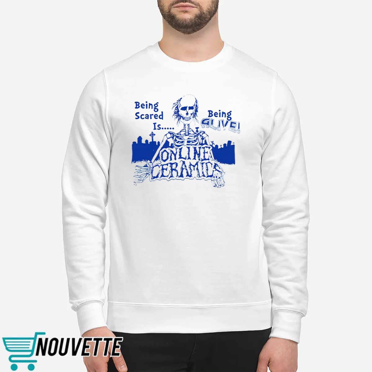 Being Scared Is Being Alive Hoodie Being Scared Is Being Alive Hoodie