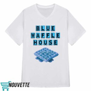 Blue Waffle House Shirt 3 Blue Waffle House Shirt