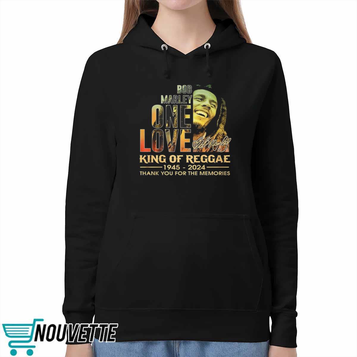 Bob Marley One Love King Of Reggae 1945 2024 Thank You For The Memories Shirt Bob Marley One Love King Of Reggae 1945 2024 Thank You For The Memories Shirt