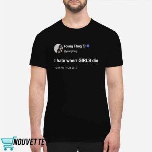 Brianna Young Thug I Hate When Girls Die Shirt