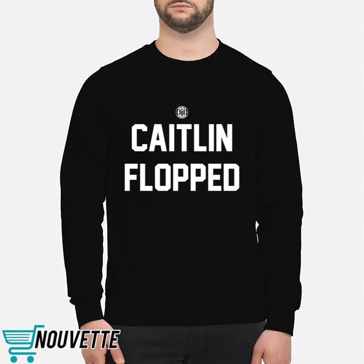 Caitlin Flopped Shirt Caitlin Flopped Shirt