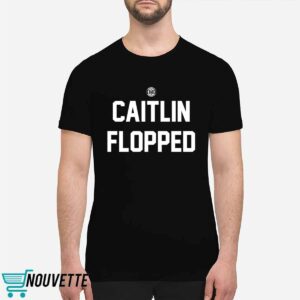 Caitlin Flopped Shirt Caitlin Flopped Shirt
