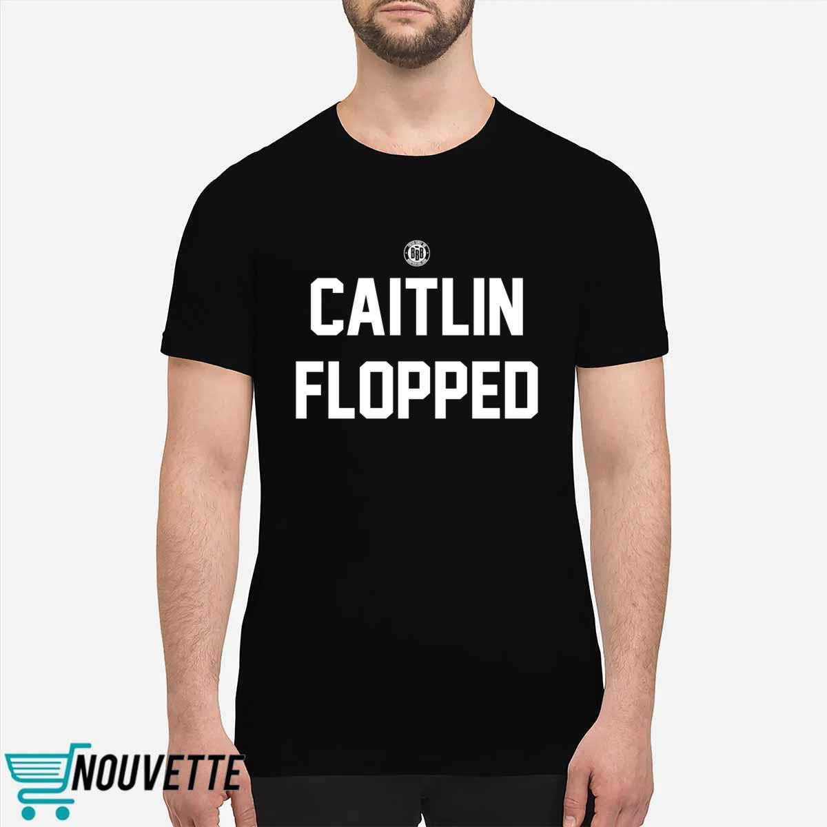 Caitlin Flopped Shirt Caitlin Flopped Shirt