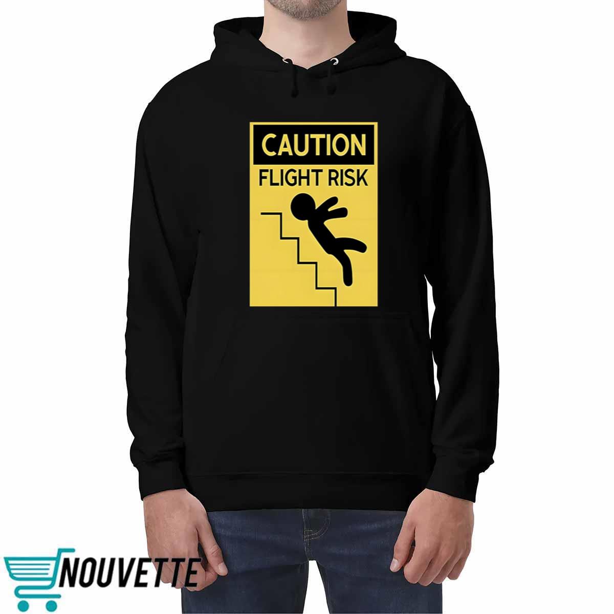 Caution Flight Risk Shirt Caution Flight Risk Shirt