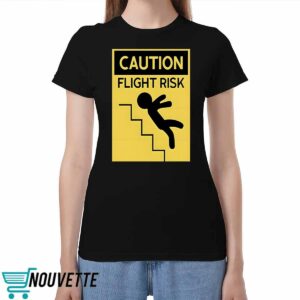 Caution Flight Risk Shirt 3 Caution Flight Risk Shirt