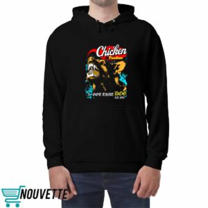Chicken Tendies I Got That Dog In Me Shirt
