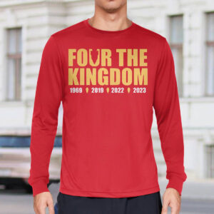 Chiefs Four The Kingdom 1969 2019 2022 2023 Shirt