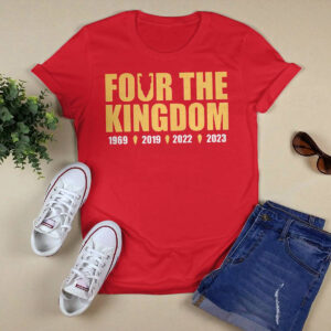 Chiefs Four The Kingdom 1969 2019 2022 2023 Shirt