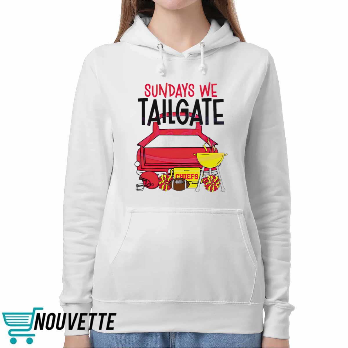 Chiefs Sundays We Tailgate Shirt Chiefs Sundays We Tailgate Shirt