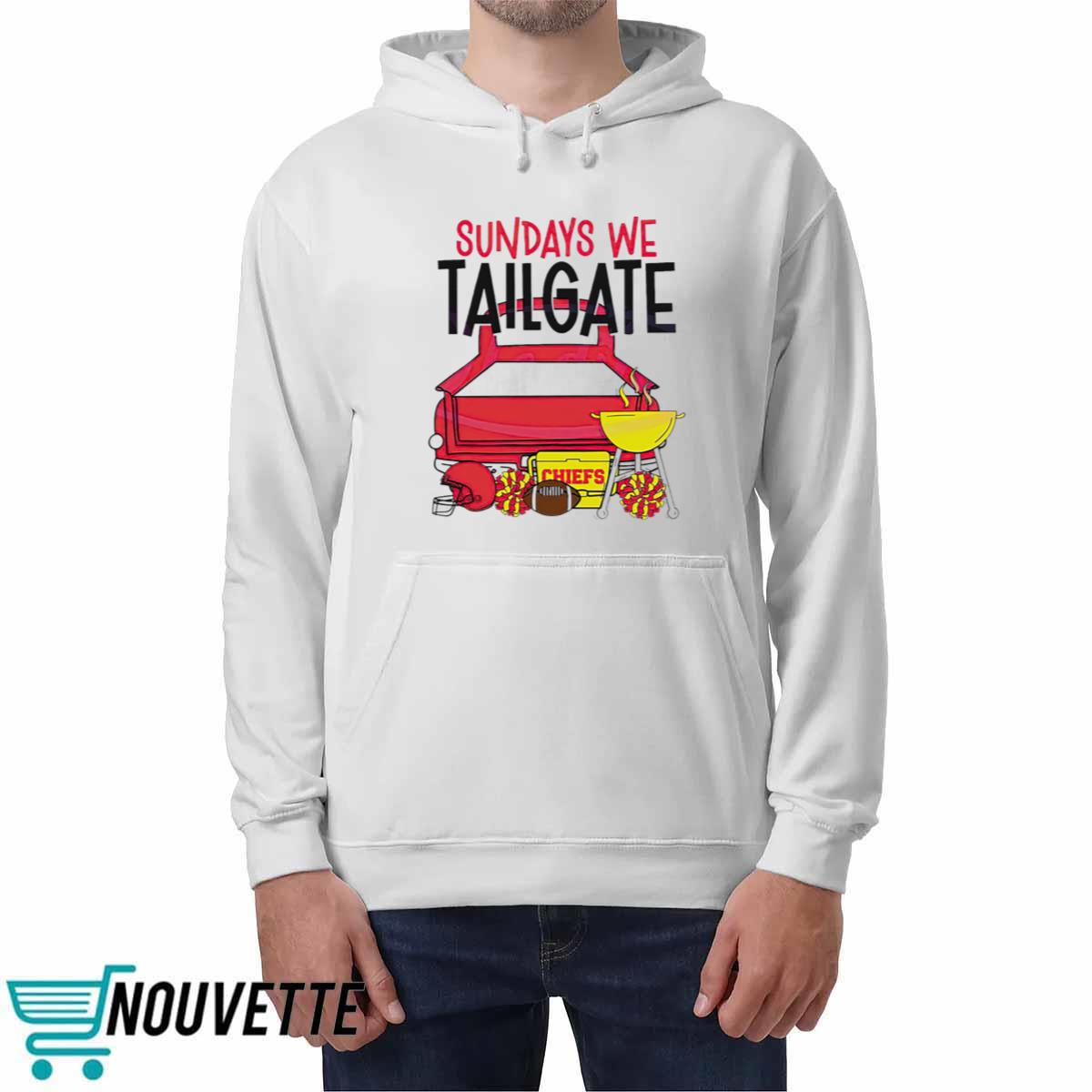Chiefs Sundays We Tailgate Shirt Chiefs Sundays We Tailgate Shirt