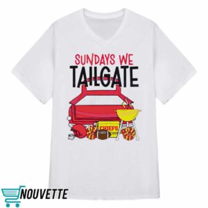 Chiefs Sundays We Tailgate Shirt 4 Chiefs Sundays We Tailgate Shirt