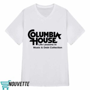 Columbia House Life Lessons In Music And Debt Collection Shirt 2 Columbia House Life Lessons In Music And Debt Collection Shirt