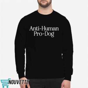 Dave Portnoy Anti Human Pro Dog Shirt 4 Dave Portnoy Anti Human Pro Dog Shirt 5 10
