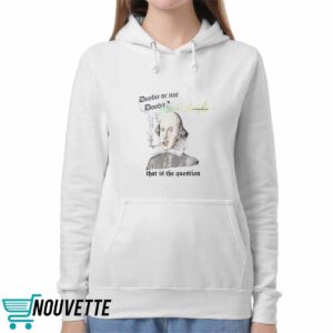 Doobie Or Not Doobie That Is The Question Shirt