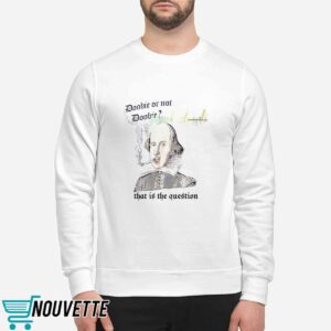 Doobie Or Not Doobie That Is The Question Shirt