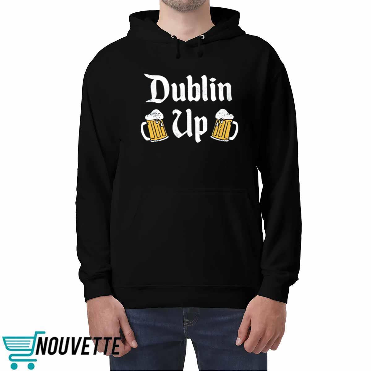 Dublin Up Shirt Dublin Up Shirt
