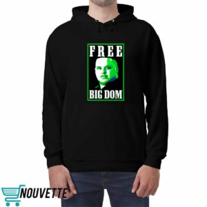 Free Big Dom Shirt