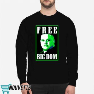 Free Big Dom Shirt