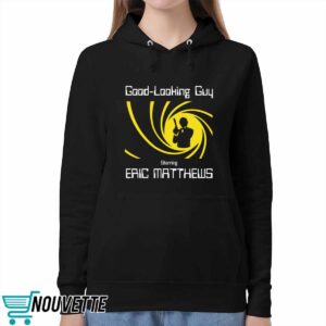 Good Looking Guy Starring Eric Matthews Shirt 4 Good Looking Guy Starring Eric Matthews Shirt
