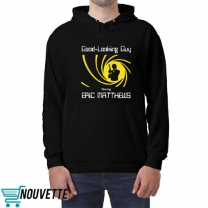 Good Looking Guy Starring Eric Matthews Shirt 3 Good Looking Guy Starring Eric Matthews Shirt