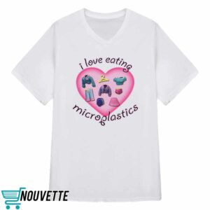 I Love Eating Microplastics Shirt 2 I Love Eating Microplastics Shirt