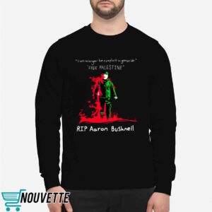 I Will No Longer Be Complicit In Genocide Free Palestine Rip Aaron Bushnell Shirt 4 I Will No Longer Be Complicit In Genocide Free Palestine Rip Aaron Bushnell Shirt 5 10