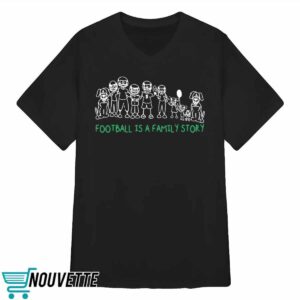 Jason Kelce Football Is A Family Story Shirt 2 Jason Kelce Football Is A Family Story Shirt