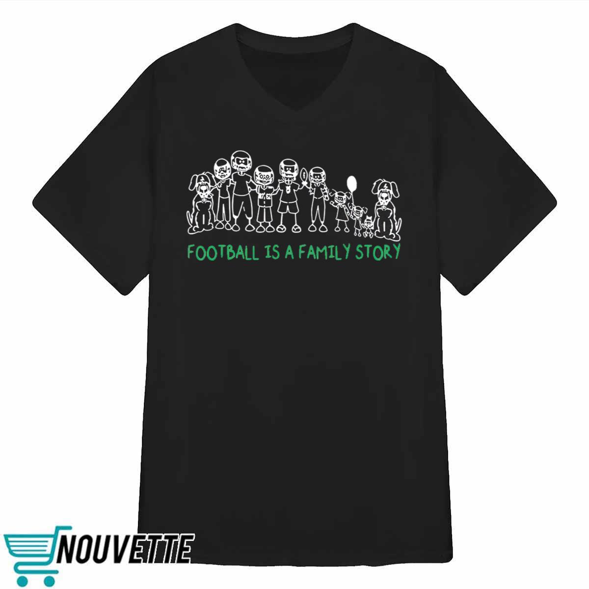 Jason Kelce Football Is A Family Story Shirt Jason Kelce Football Is A Family Story Shirt