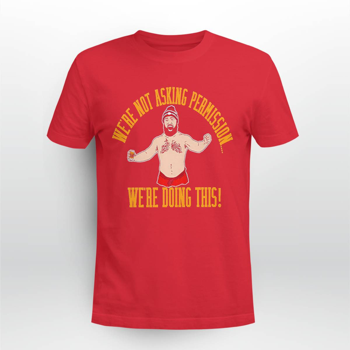 Jason Kelce We’re Not Asking Permission We’re Doing This Shirt Jason Kelce We’re Not Asking Permission We’re Doing This Shirt