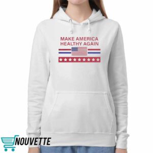Make America Healthy Again Shirt 3 Make America Healthy Again Shirt